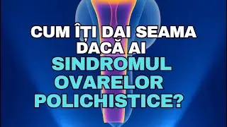 Cum îți dai seama dacă ai sindromul ovarelor polichistice?