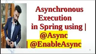 How to Implement Asynchronous Execution in Spring using | @Async | @EnableAsync | Spring Boot