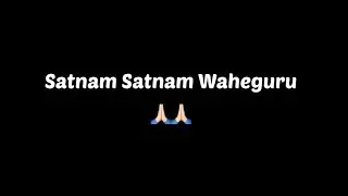 Satnam Waheguru 🙏🏻 Gurnazar Chattha | Punjabi Shabad Lyrics Black Background Watsappstatus