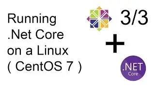 [How to] Setup .NET Core on CentOS 7 - Part 3 - App deployment via {1}FTP and {2}Visual Studio