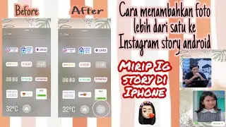 Cara Menambahkan Foto Lebih Dari Satu Ke Instagram Story HP Android,, Mirip IPHONE 🍒✨