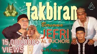Ustad Jefri Al Buchori Ft. Drs H. Aswan Faisal - Takbiran (Official Music Video)