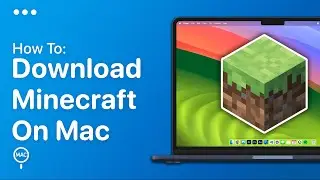 How To Download & Install Minecraft On Mac | Easy Guide