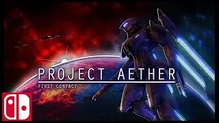 Project Aether First Contact Trailer || Nintendo Switch