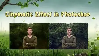 Cinematic Color Grading Tutorial in Photoshop