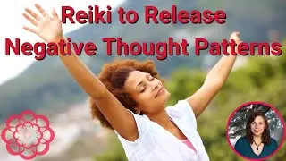 Reiki to Release Negative Thought Patterns 💮