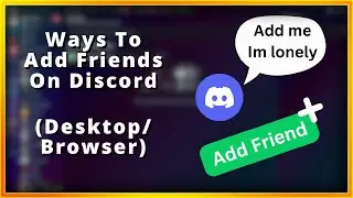 6 Ways To Add Friends On Discord! ( Desktop/Browser)