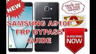 SAMSUNG A910F FRP BYPASS GUIDE