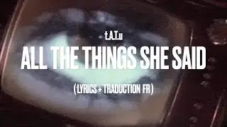 t.A.T.u - all the things she said (traduction fr + lyrics)