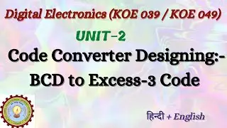 BCD to Excess-3 Code converter | Digital Electronics (KOE 039 / 049) | Unit-2