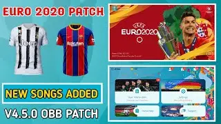 Euro Obb Patch(v4.5.0) Pes 2020 Mobile | New Songs Added, New Startscreen, Euro Graphics, ISL & More