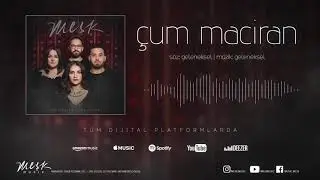 MEŞK - "ÇUM MACİRAN" [Official Audio 2020]