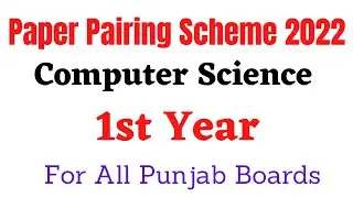 Paper Pairing Scheme 2022 For 1st Year| For All Punjab Boards