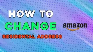 How To Change Residential Address On Amazon (Easiest Way)