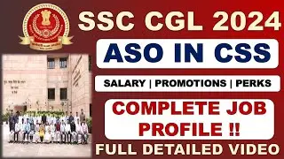 ASO IN CSS | SSC CGL 2024 BEST POST | SALARY, PERKS, JOB PROFILE