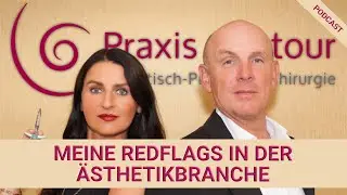 Praxis Contour Podcast | Meine Redflags in der Ästhetikbranche