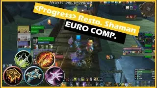 5v5 EURO Comp. Glads. Resto. Shaman POV