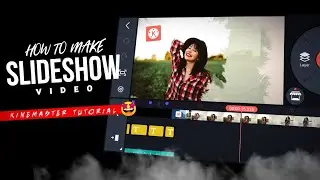 How to make Slideshow Video in kinemaster ( android ) | Kinemaster Tutorial