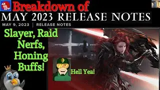 Breakdown of May 2023 Release Notes! Slayer, Raid Nerfs, Honing Buffs! We Got A LOT of changes!