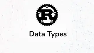 Rust Programming Tutorials - Data Types