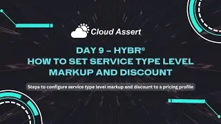 100 Days of SaaS and CSP Billing with Hybr® Day- 9 How to set service type level Markup and discount