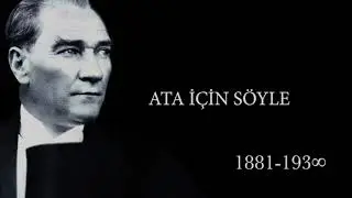 10 Kasım Gazi Mustafa Kemal Atatürk’ü Anma Günü ATA İÇİN ÇAL