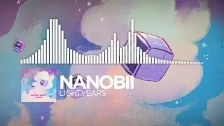 nanobii - Lightyears [Monstercat Visualizer]