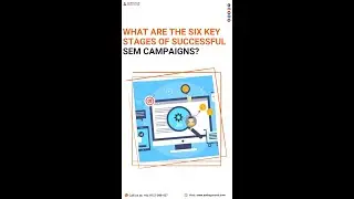Six Key Stages Of Successful SEM Campaign