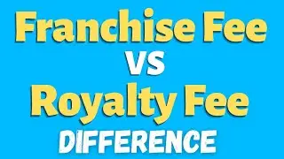 Franchise Fee vs Royalty Fee difference | What is Franchise Fee | What is Royalty Fee