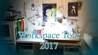 Art Workspace Tour 2017!