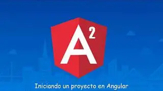 Tutorial 2 - Iniciando un proyecto en Angular