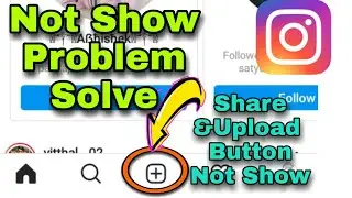 How to Solve Share & Upload Button Not Show Problem  ?