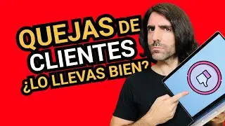 QUEJAS de CLIENTES: Cómo gestionarlas 😡⚡️🥰