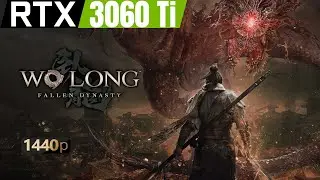 Wo Long - Fallen Dynasty | RTX 3060 Ti | 1440p | Benchmark