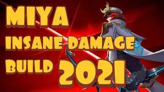 MIYA Insane High Damage Build Gameplay 2021