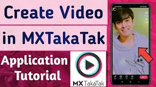 MX TakaTak App Par Videos Kaise banaye || How to Make Videos On MX TakaTak App