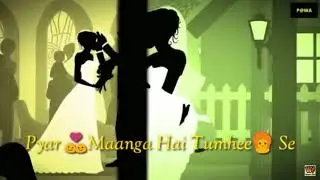 Pyar Manga Hai Tumhi Se || Whatsapp Status