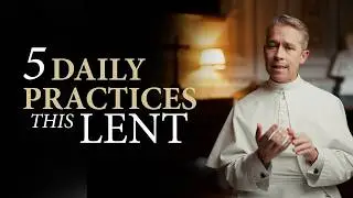 Priestly Counsel for a Holy Lent