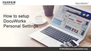 How to setup DocuWorks 9.1 Personal Settings
