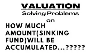 Amount Accumulated after some years (Sinking Fund) | Valuation | Estimating & Costing
