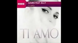 Azuro Feat. Elly - Ti Amo