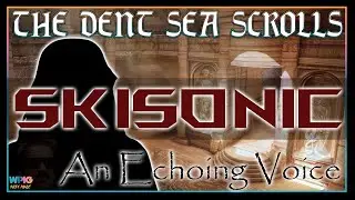 The Dent Sea Scrolls - An Echoing Voice - w/SKISONIC
