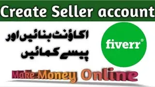 How To Create Seller Account On Fiverr In 2021 || online earning|| all study hub