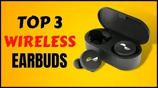 Best Wireless Earbuds in 2023 [Watch before you buy One]