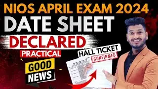 Nios April 2024 Date Sheet Declared Confirmed Practical Exam|Nios Practical Details|Solved Practical