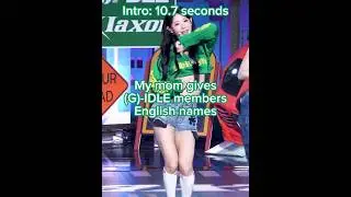 My mom gives (G)-IDLE members English names #gidle #kpop #kpopshorts #klaxon