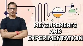 Measurements and Experimentation ICSE Class 9 | Chapter 1 Physics Class 9 ICSE | 