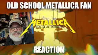 Old School Metallica Fan Reacts - Room Of Mirrors