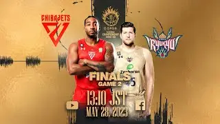 [Live] Game 2 | CHIBA vs RYUKYU | 2023.05.28 | NISSAY B.LEAGUE FINALS 2022-23
