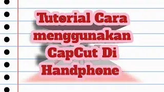 Tutorial menggunakan capcut di handphone II Tutorial Template Capcut